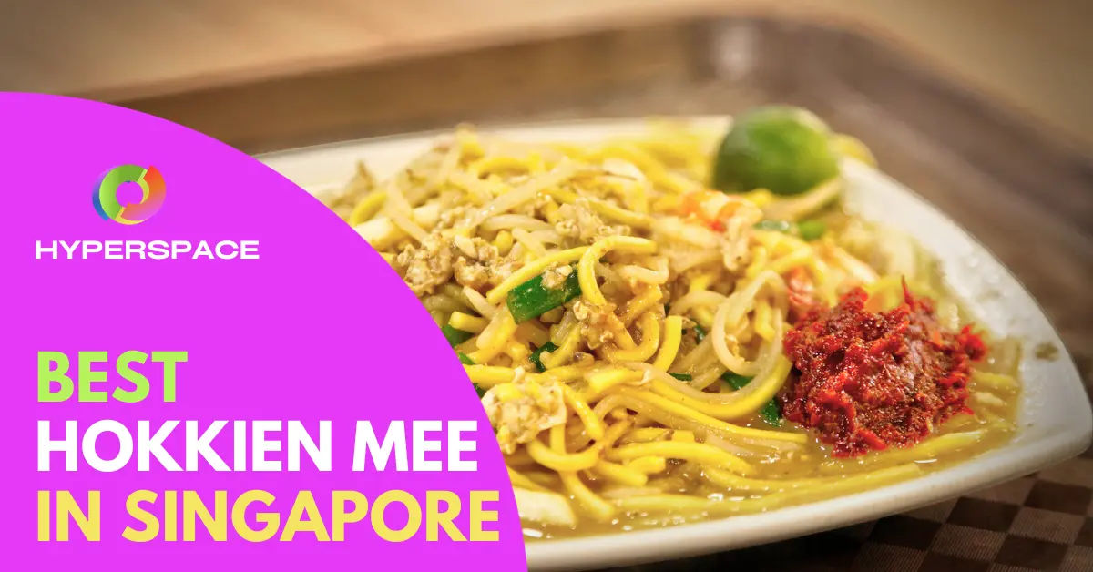 10 Best Hokkien Mee in Singapore [] Hyperspace Singapore